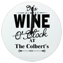 Load image into Gallery viewer, Personalised Wine O&#39;Clock Clock ¦ Wine Lovers O clock in Wall 